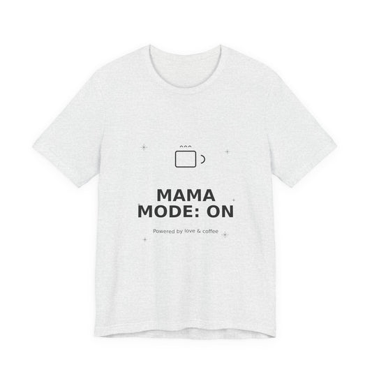 Mama Mode On Mom Graphic Tee
