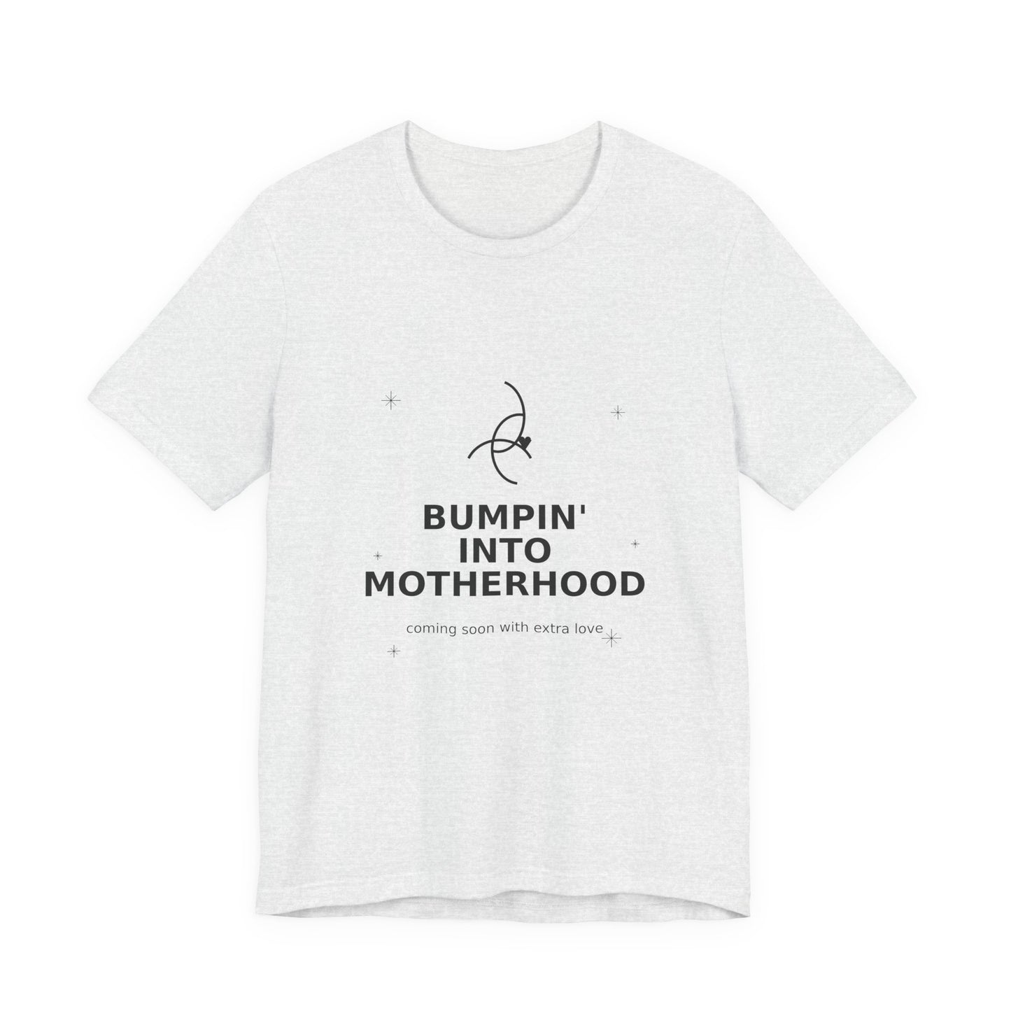 Bumpin' Into Motherhood Pregnancy Tee