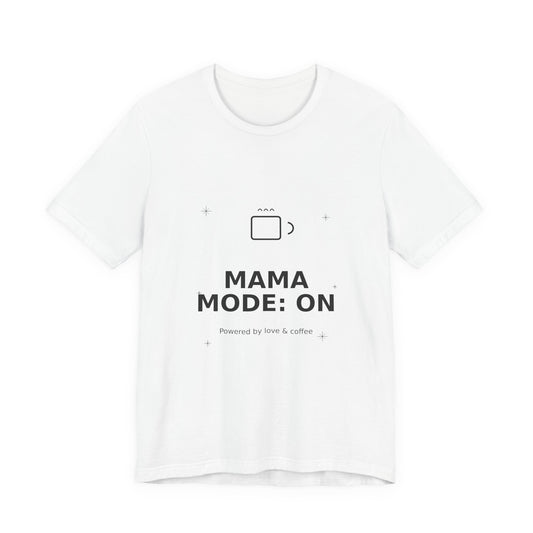 Mama Mode On Mom Graphic Tee